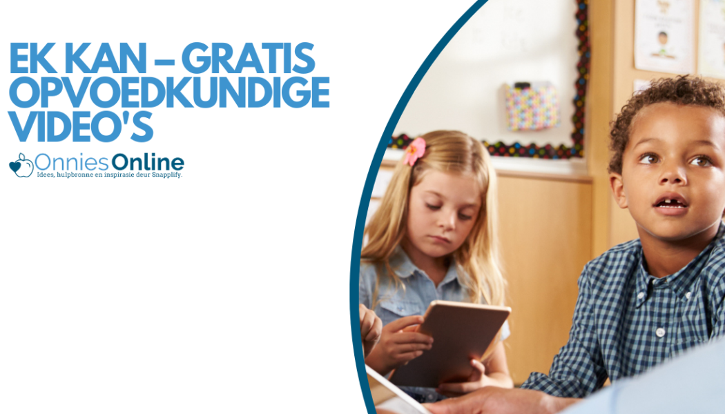 Ek kan – Gratis opvoedkundige video’s